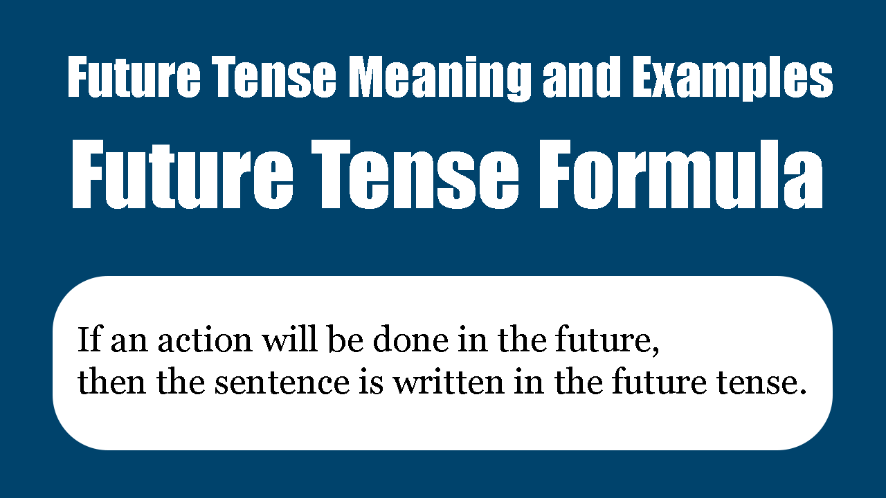 Future Tense Meaning And Examples | Future Tense Formula